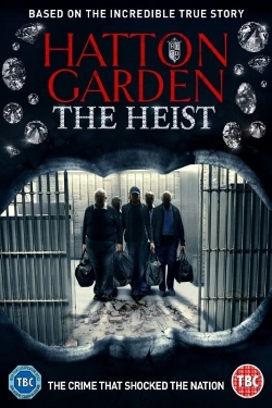 watch-Hatton Garden: The Heist