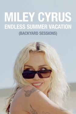 watch-Miley Cyrus – Endless Summer Vacation (Backyard Sessions)