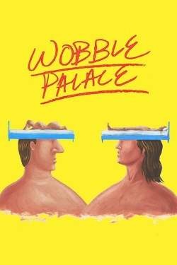 watch-Wobble Palace