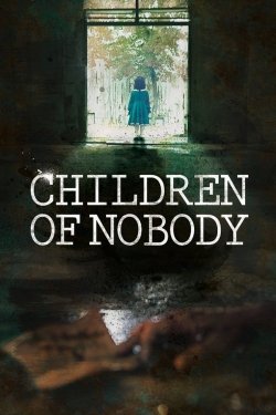 watch-Children of Nobody