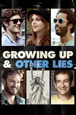 watch-Growing Up and Other Lies