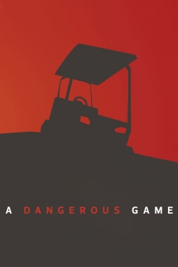 watch-A Dangerous Game