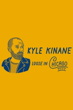 watch-Kyle Kinane: Loose in Chicago