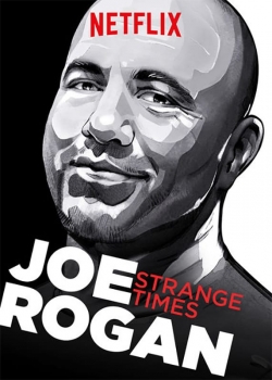 watch-Joe Rogan: Strange Times