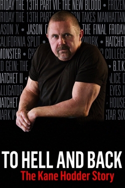 watch-To Hell and Back: The Kane Hodder Story