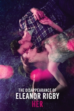 watch-The Disappearance of Eleanor Rigby: Her