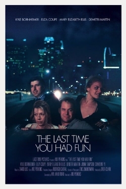 watch-The Last Time You Had Fun