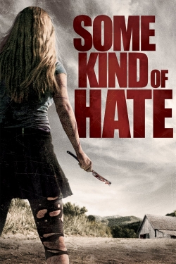 watch-Some Kind of Hate