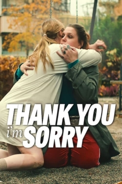 watch-Thank You, I'm Sorry