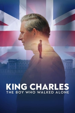watch-King Charles: The Boy Who Walked Alone