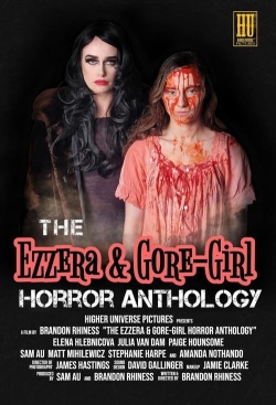 watch-The Ezzera & Gore-Girl Horror Anthology