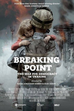 watch-Breaking Point: The War for Democracy in Ukraine