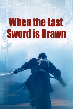 watch-When the Last Sword Is Drawn