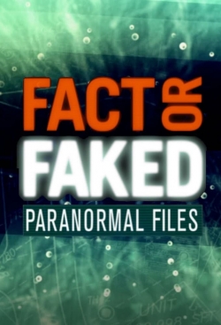 watch-Fact or Faked: Paranormal Files