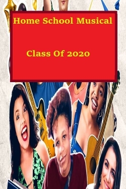 watch-Homeschool Musical Class Of 2020