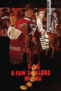watch-For a Few Dollars More