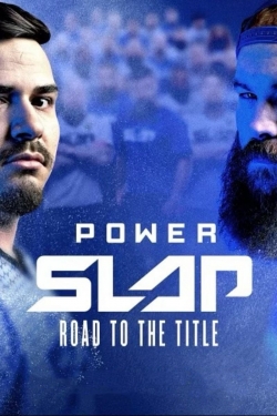watch-Power Slap: Road to the Title