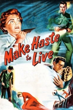 watch-Make Haste to Live