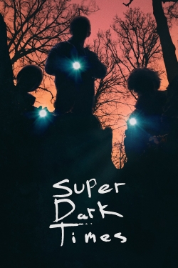 watch-Super Dark Times
