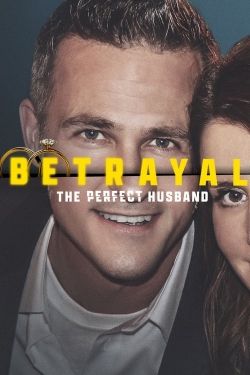 watch-Betrayal: The Perfect Husband