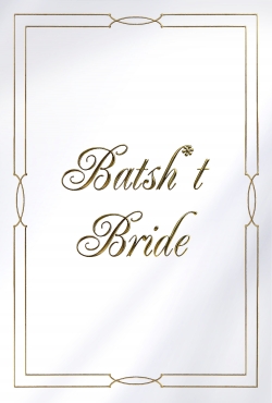 watch-Batsh*t Bride