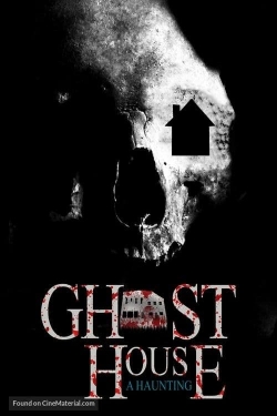 watch-Ghost House: A Haunting
