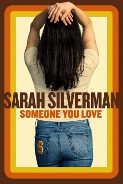 watch-Sarah Silverman: Someone You Love