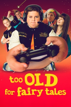 watch-Too Old for Fairy Tales