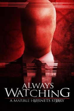 watch-Always Watching: A Marble Hornets Story