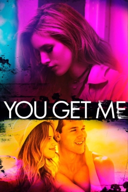 watch-You Get Me