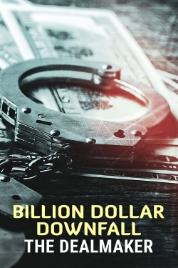 watch-Billion Dollar Downfall: The Dealmaker