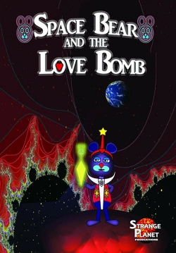 watch-Space Bear and the Love Bomb