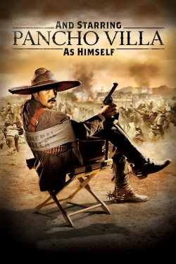 watch-And Starring Pancho Villa as Himself