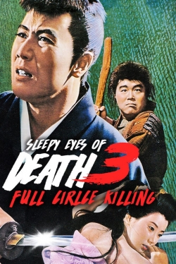 watch-Sleepy Eyes of Death 3: Full Circle Killing
