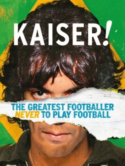 watch-Kaiser: The Greatest Footballer Never to Play Football