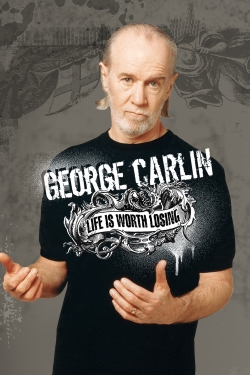 watch-George Carlin: Life Is Worth Losing