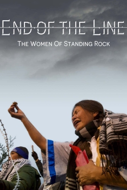 watch-End of the Line: The Women of Standing Rock