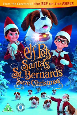 watch-Elf Pets: Santa's St. Bernards Save Christmas