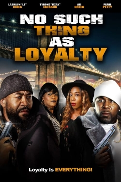 watch-No Such Thing as Loyalty