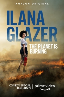 watch-Ilana Glazer: The Planet Is Burning
