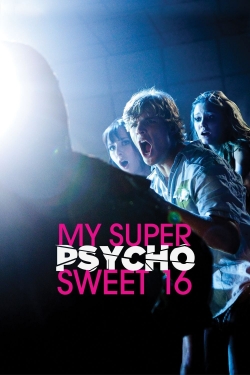 watch-My Super Psycho Sweet 16