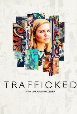 watch-Trafficked with Mariana van Zeller