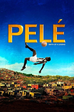 watch-Pelé: Birth of a Legend