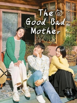 watch-The Good Bad Mother