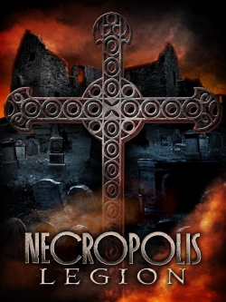 watch-Necropolis: Legion