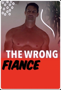 watch-The Wrong Fiancé