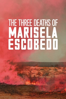 watch-The Three Deaths of Marisela Escobedo