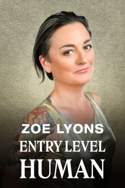 watch-Zoe Lyons: Entry Level Human