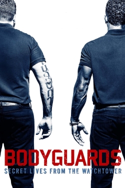 watch-Bodyguards: Secret Lives from the Watchtower