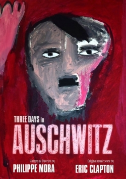 watch-Three Days In Auschwitz